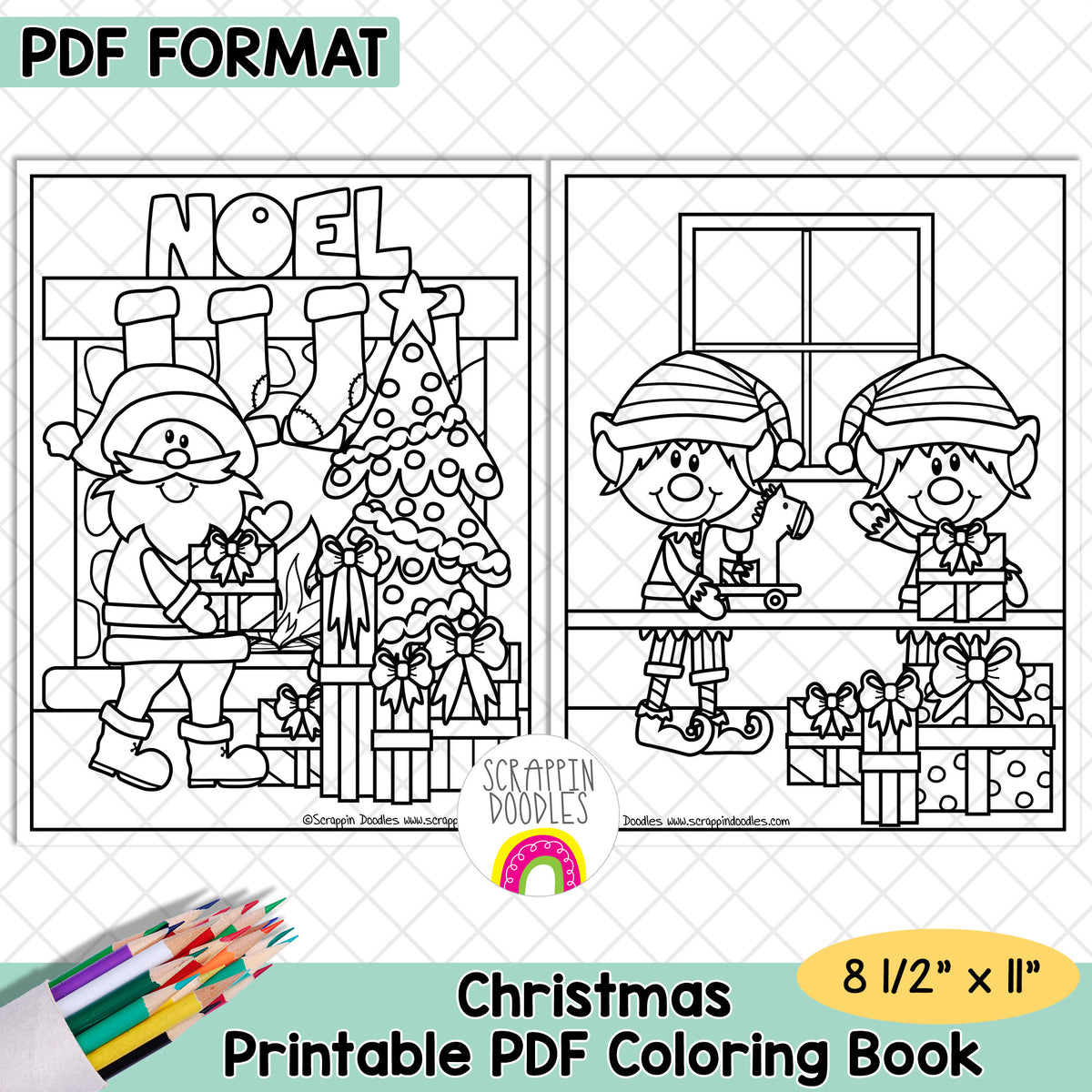 Promotional graphic for a Christmas printable PDF coloring book showing two black-and-white holiday coloring pages side by side, with text reading 'PDF FORMAT,' 'Christmas Printable PDF Coloring Book,' and '8 1/2" x 11".' Color pencils are pictured in the lower left, and the brand name 'Scrappin Doodles' appears near the bottom center.
