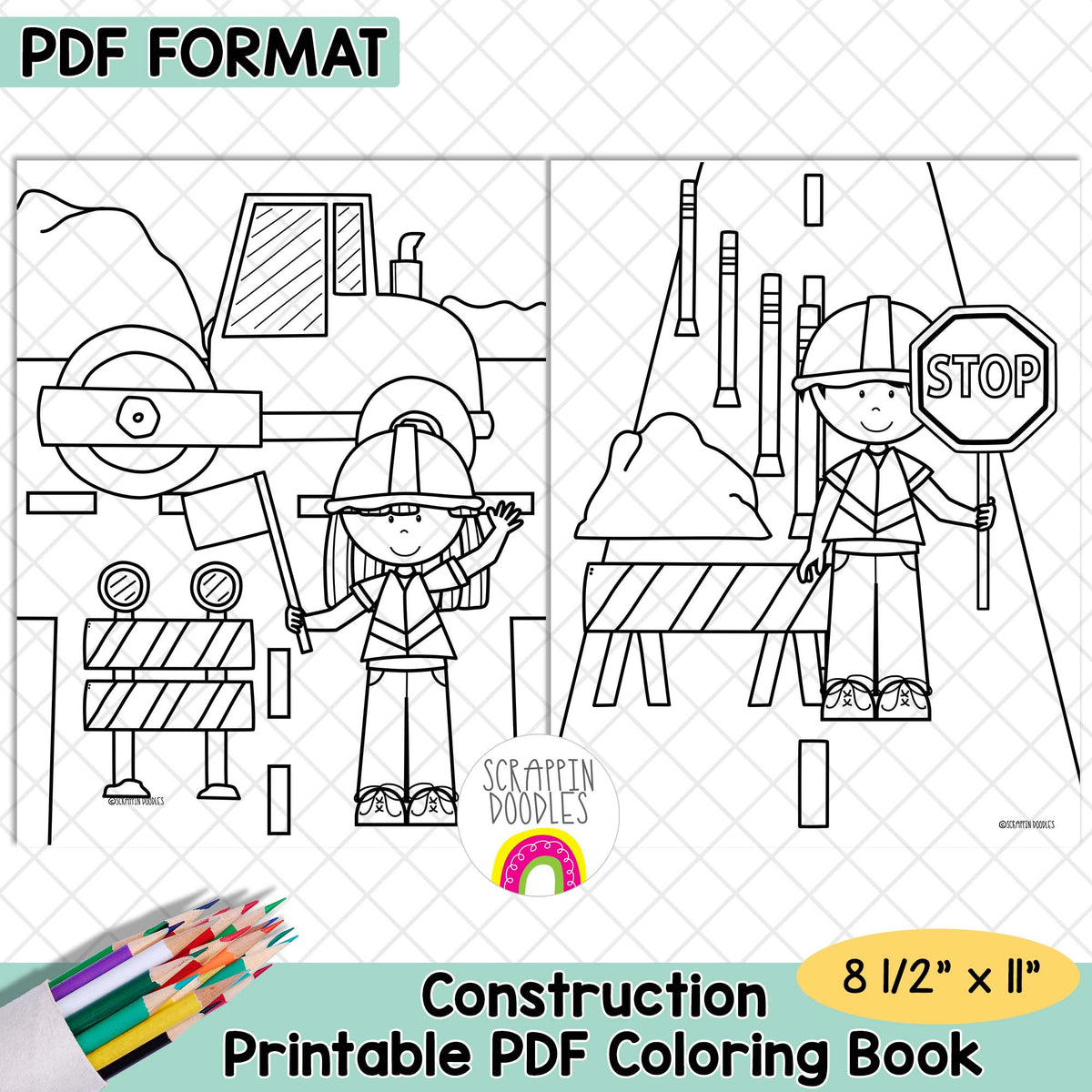 Promotional graphic for a printable PDF coloring book in PDF format, showing two black-and-white construction-themed illustration panels with a worker, stop sign, excavator, and tools. Text reads 'PDF FORMAT,' 'Construction Printable PDF Coloring Book,' and '8 1/2" x 11",' with colored pencils and a small Scratchin' Doodles logo.