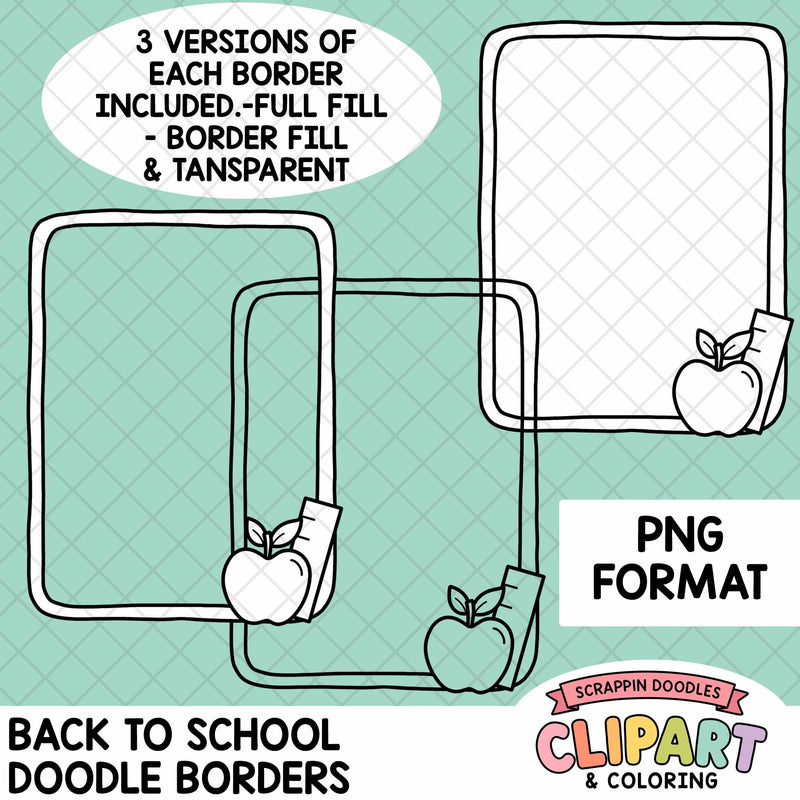 Digital clipart preview showing three outline doodle border templates with apples and sticky notes on a mint green patterned background. Text reads '3 Versions of each border included - Full fill - Border fill & Transparent', 'PNG Format', and 'Back to School Doodle Borders'.