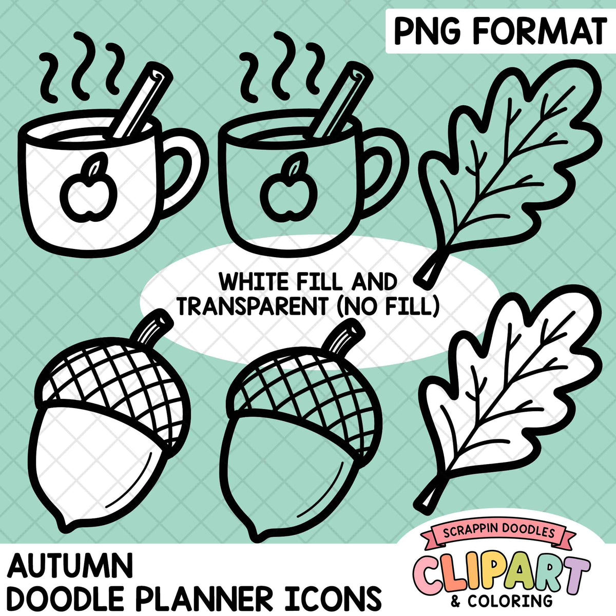 Digital clipart preview showing autumn-themed doodle planner icons: two white coffee mugs with steam and apple motifs, two acorns, and two leaves on a pale mint background. Text reads 'PNG FORMAT,' 'WHITE FILL AND TRANSPARENT (NO FILL),' 'AUTUMN DOODLE PLANNER ICONS,' and the brand/logo 'Scrappin Doodles Clipart & Coloring.