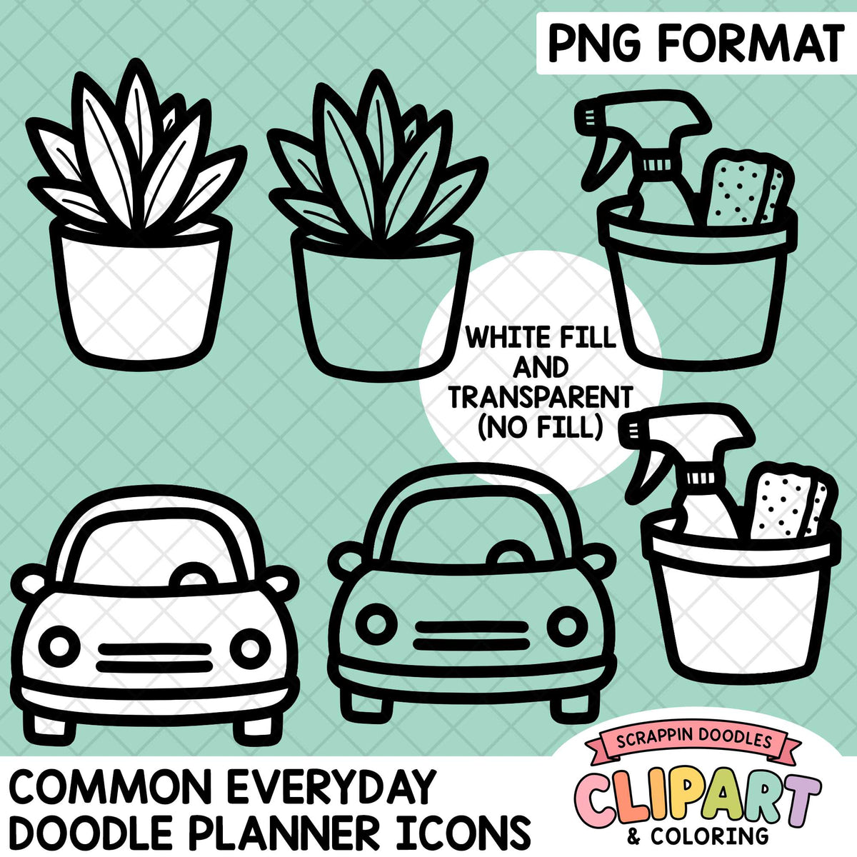A digital clipart preview sheet showing black-and-white doodle-style icons: two potted plants, two cars, and two buckets with spray bottles and sponges. Text reads 'PNG FORMAT,' 'WHITE FILL AND TRANSPARENT (NO FILL),' and 'COMMON EVERYDAY DOODLE PLANNER ICONS.