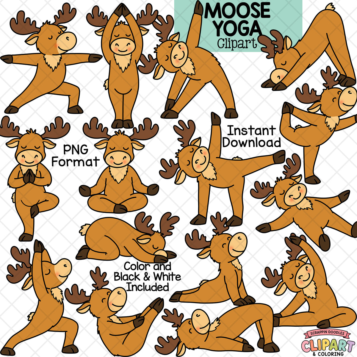 A collage of cartoon moose characters performing yoga poses on a white background with text reading 'MOOSE YOGA Clipart', 'PNG Format', 'Instant Download', and 'Color and Black & White Included'.