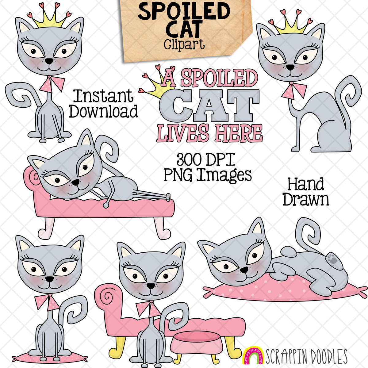 Hand-drawn Spoiled Cat clipart featuring six elegant gray kitty illustrations with crowns and pink furniture plus a spoiled cat word art design.
