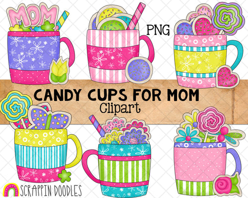 Sweet Treat Cups for Mom - Candy Mugs - Mothers Day Coffee Mugs - Sublimation - Commercial Use - PNG